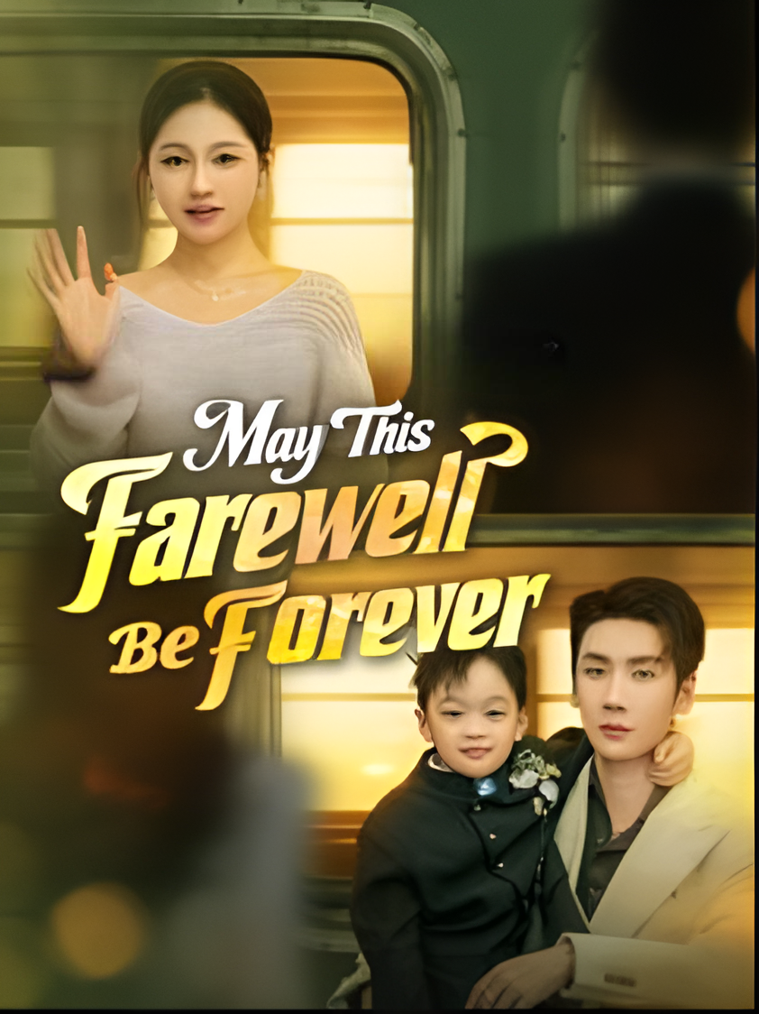 ⁣May This Farewell Be Forever - Drama FULL MOVIES ENGLISH SUB