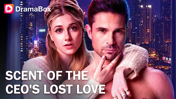 ⁣Scent Of The Ceo's Lost Love dramabox