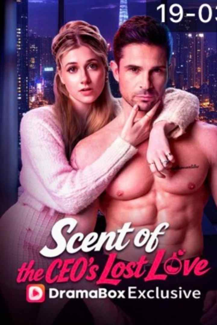 ⁣Scent of the CEO's Lost Love FULL HD