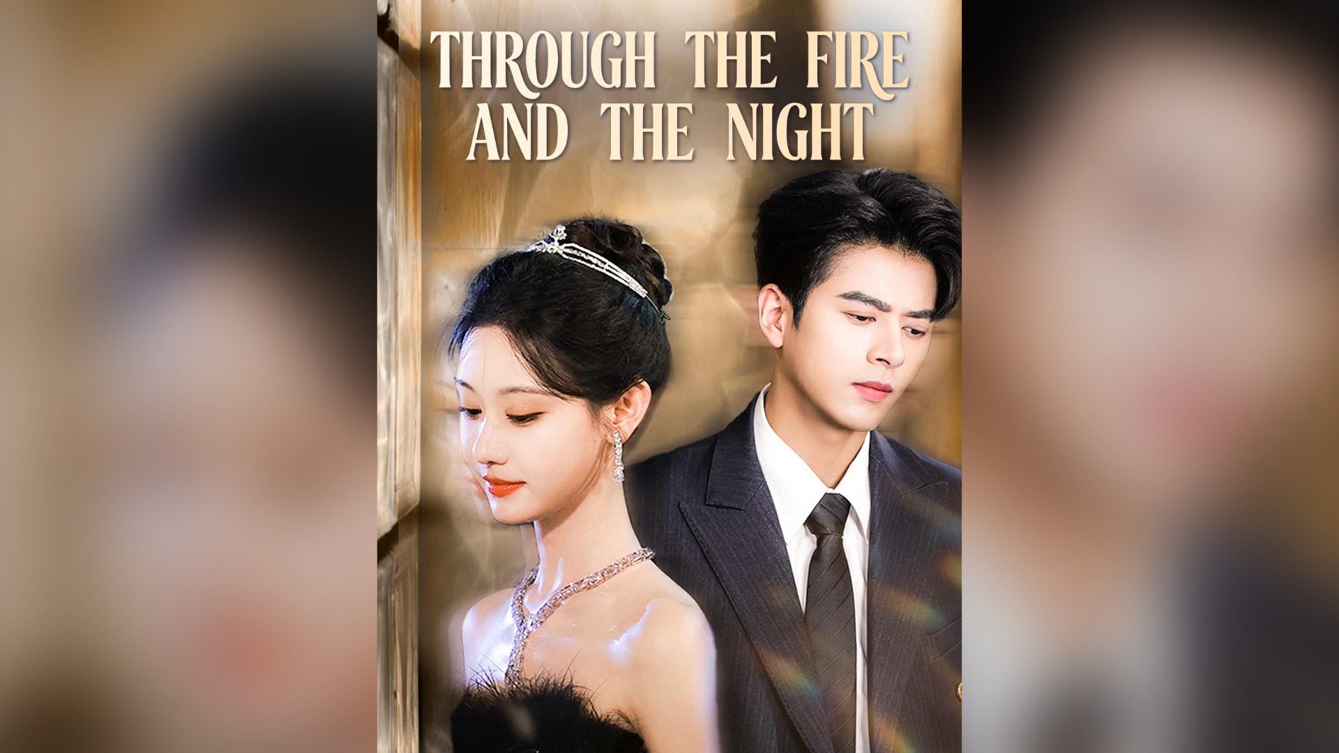 ⁣Through The Fire And The Night Full Chinese Drama