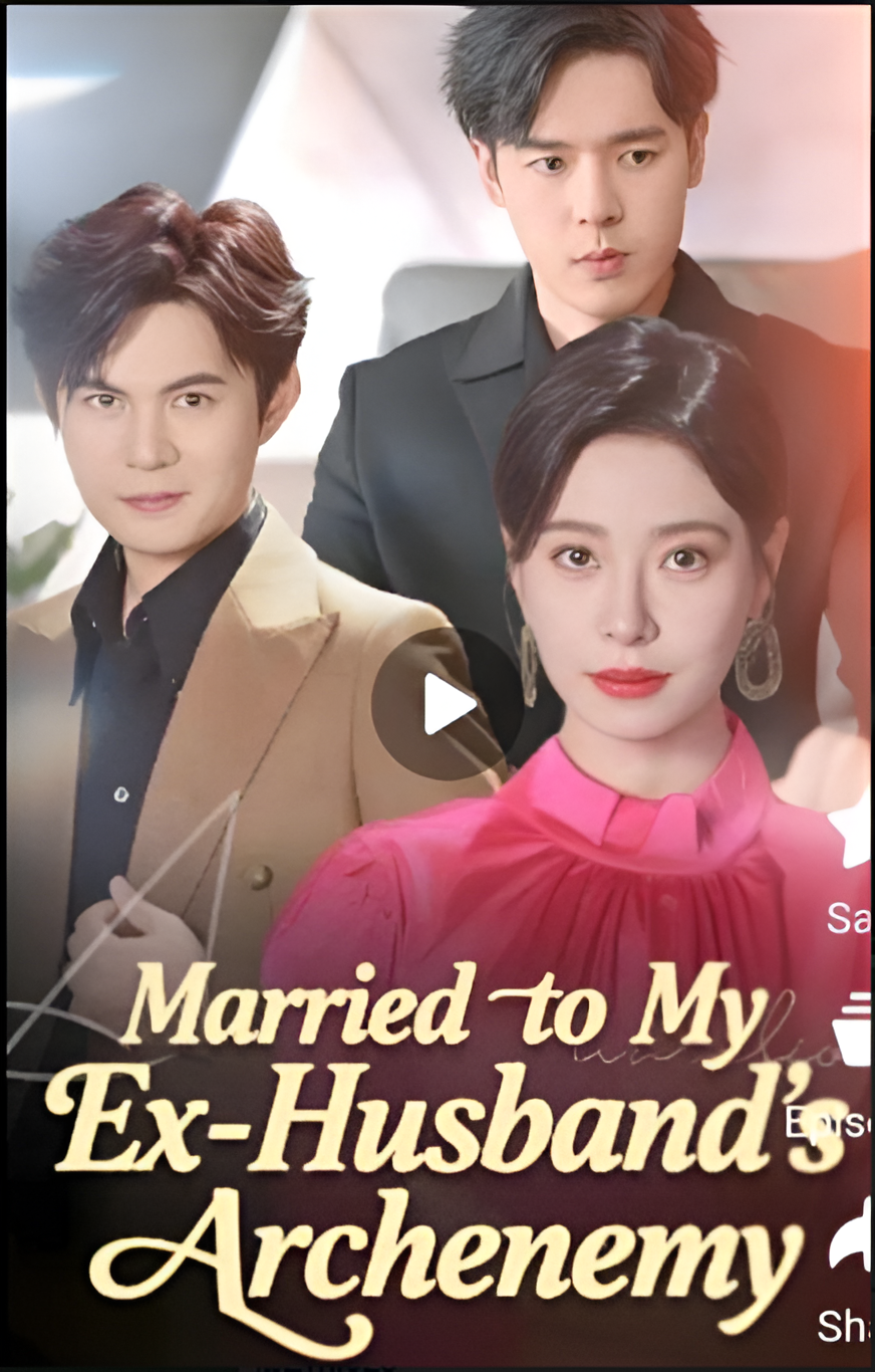 ⁣MARRIED TO MY EX HUSBAND ARCHENEMY- Drama FULL MOVIES ENGLISH SUB