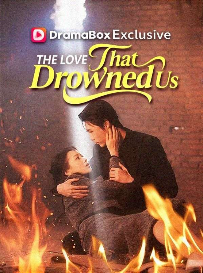 ⁣The Love That Drowned Us Chinese Drama - English Sub