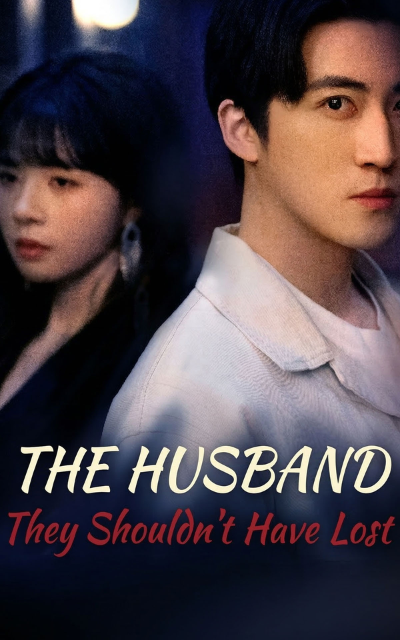 ⁣The Husband They Shouldn’t Have Lost - Full Engsub