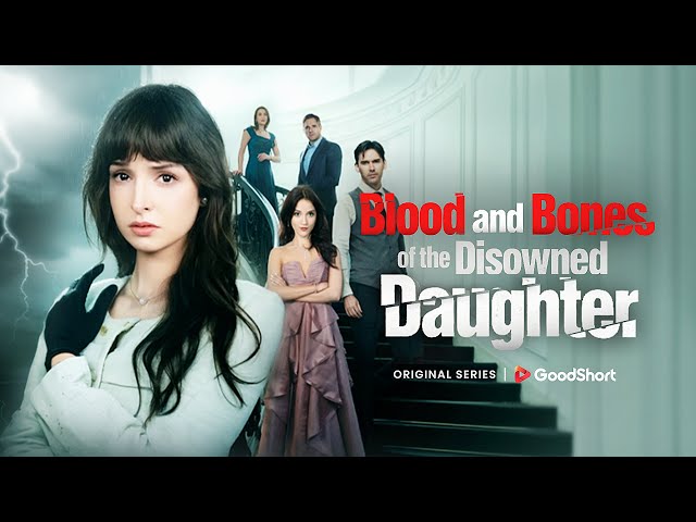 ⁣Blood and Bones of the Disowned Daughter Full movie
