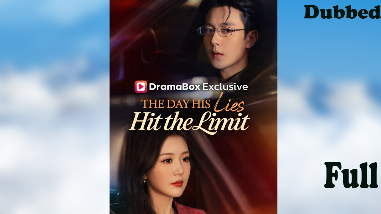 ⁣The Day His Lies Hit The Limit (Dubbed)