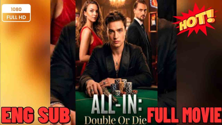 ⁣All In Double or Die #Tied By Fate FULL MOVIES ENGLISH SUB