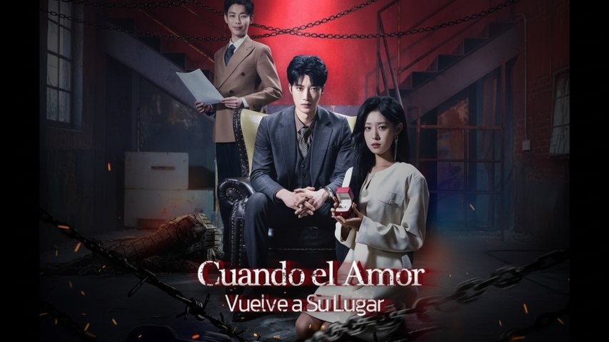 ⁣[Doblado ESP] Cuando el Amor Vuelve a Su Lugar