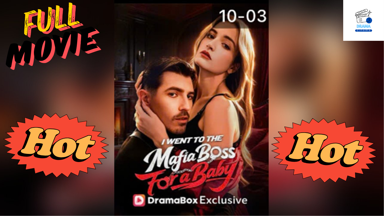 ⁣Hot Drama 2026 I Went To The Mafia Boss For A Baby Hub