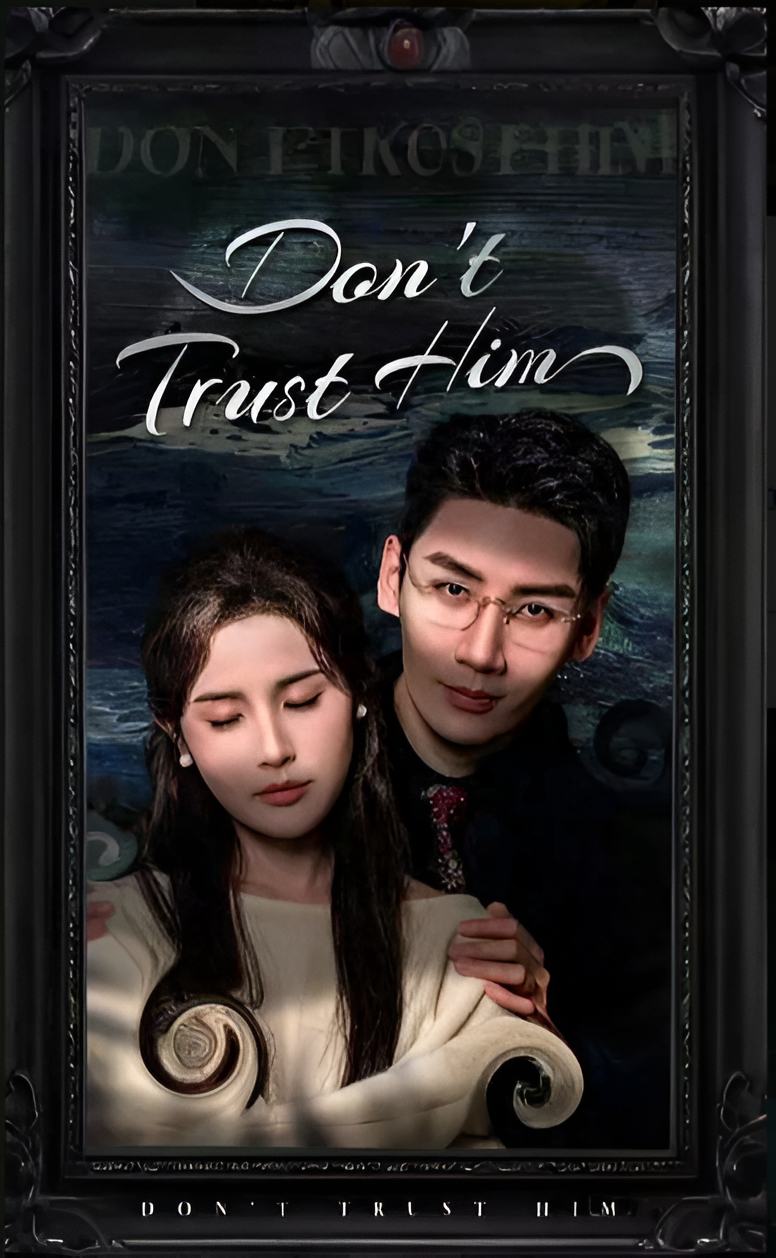 ⁣DON'T TRUST HIM- Drama FULL MOVIES ENGLISH SUB