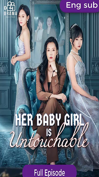 ⁣Her Baby Girl Is Untouchable Isode