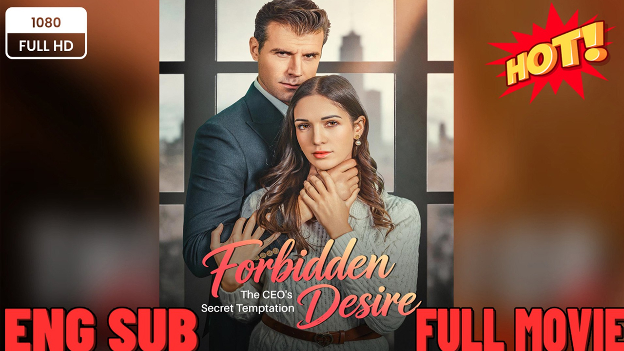 ⁣Forbidden Desire- The Ceo's Secret Temptation Englishsub