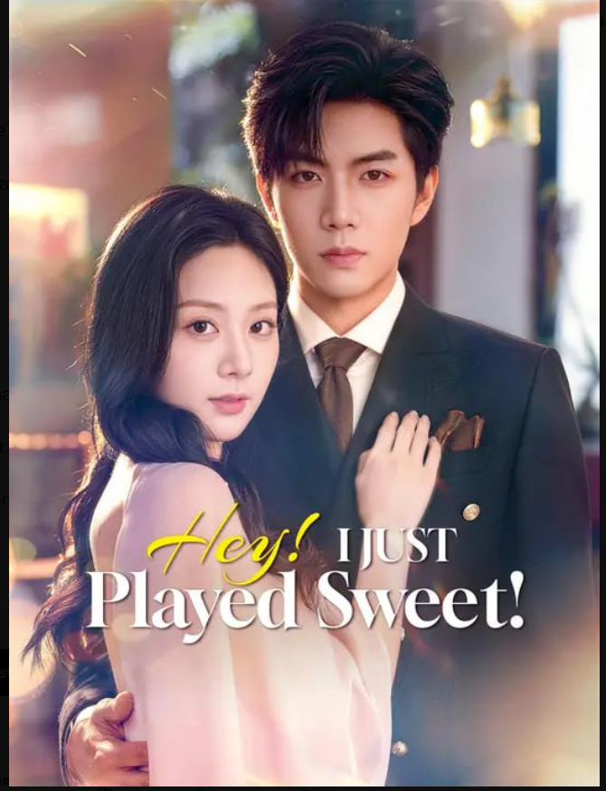 ⁣Hey I Just Played Sweet- Full Drama Movie English Sub