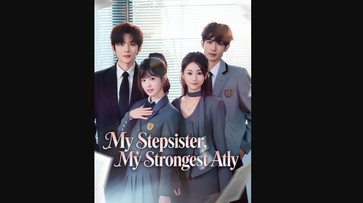 ⁣My Stepsister, My Strongest Ally - Chinese Drama 2026 #GS
