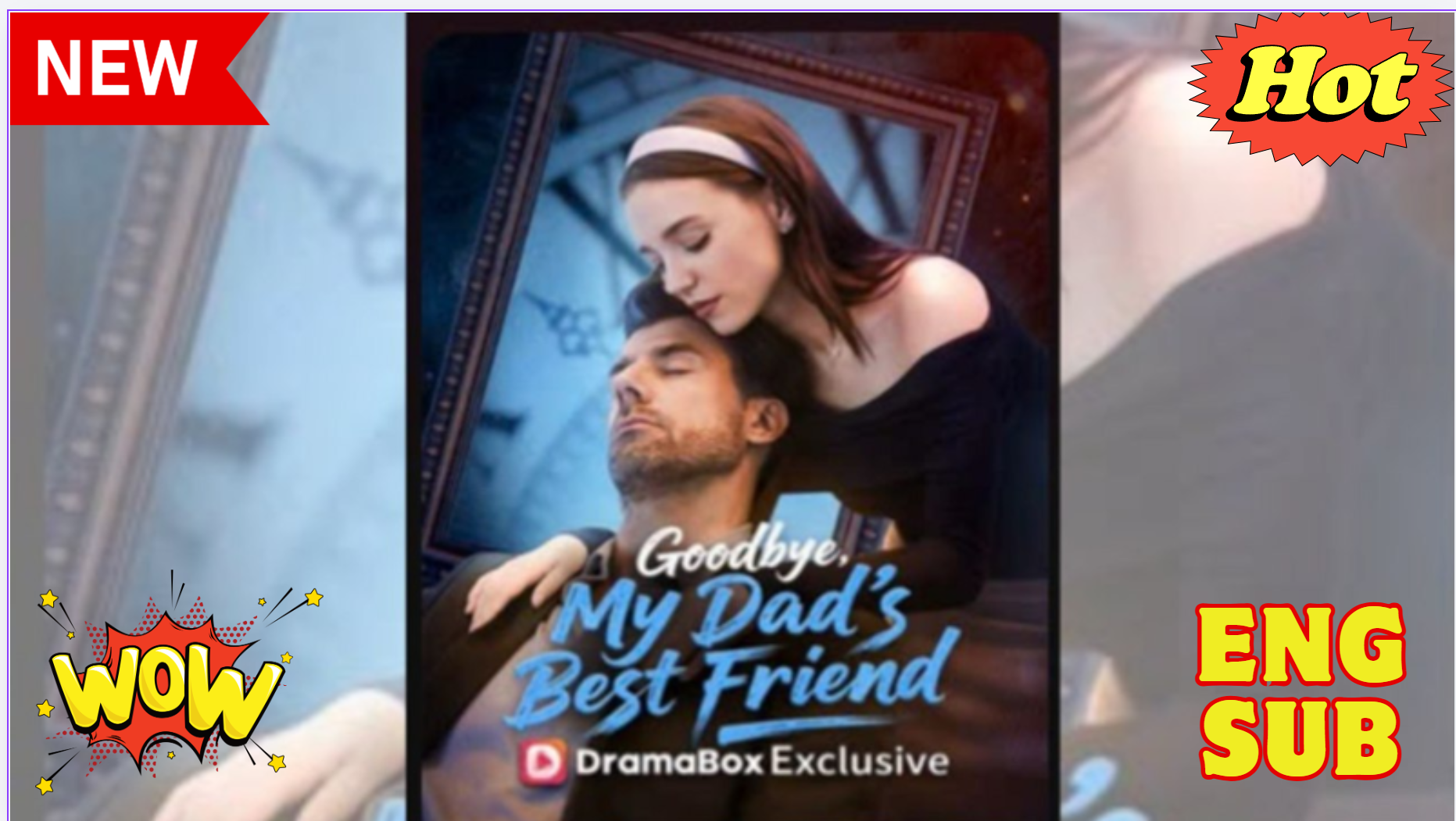 ⁣Goodbye, My Dad's Best Friend - FULL