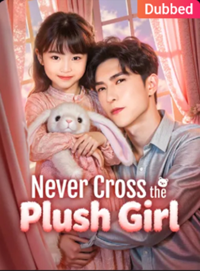 ⁣(Dubbed) Never Cross the Plush Girl