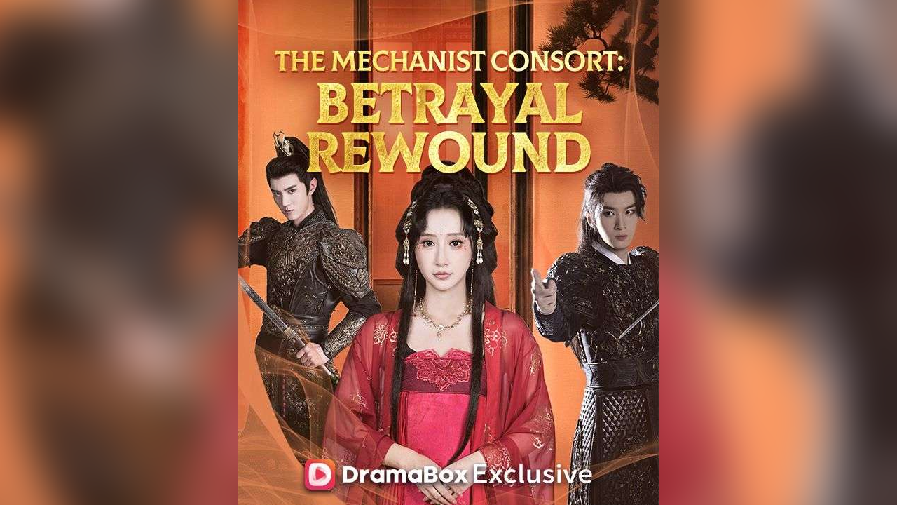 ⁣The Mechanist Consort Betrayal Rewound(DUBBED) #FULL DRAMA