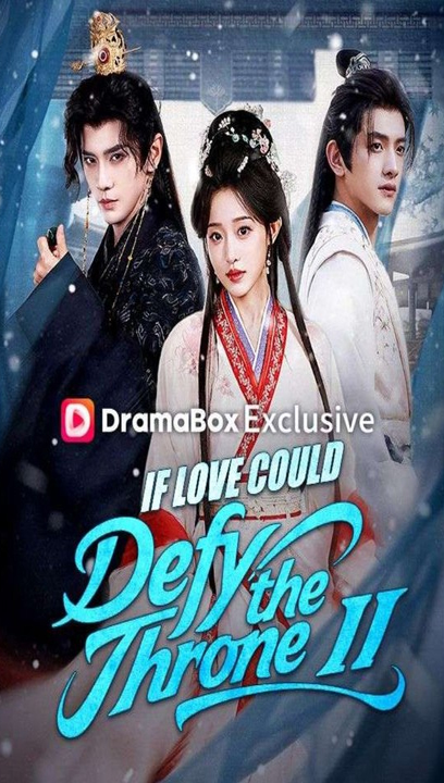 ⁣Watch If Love Could Defy the Throne II Chinese Drama -(2026) - FULL DRAMA MOVIES ENGSUB