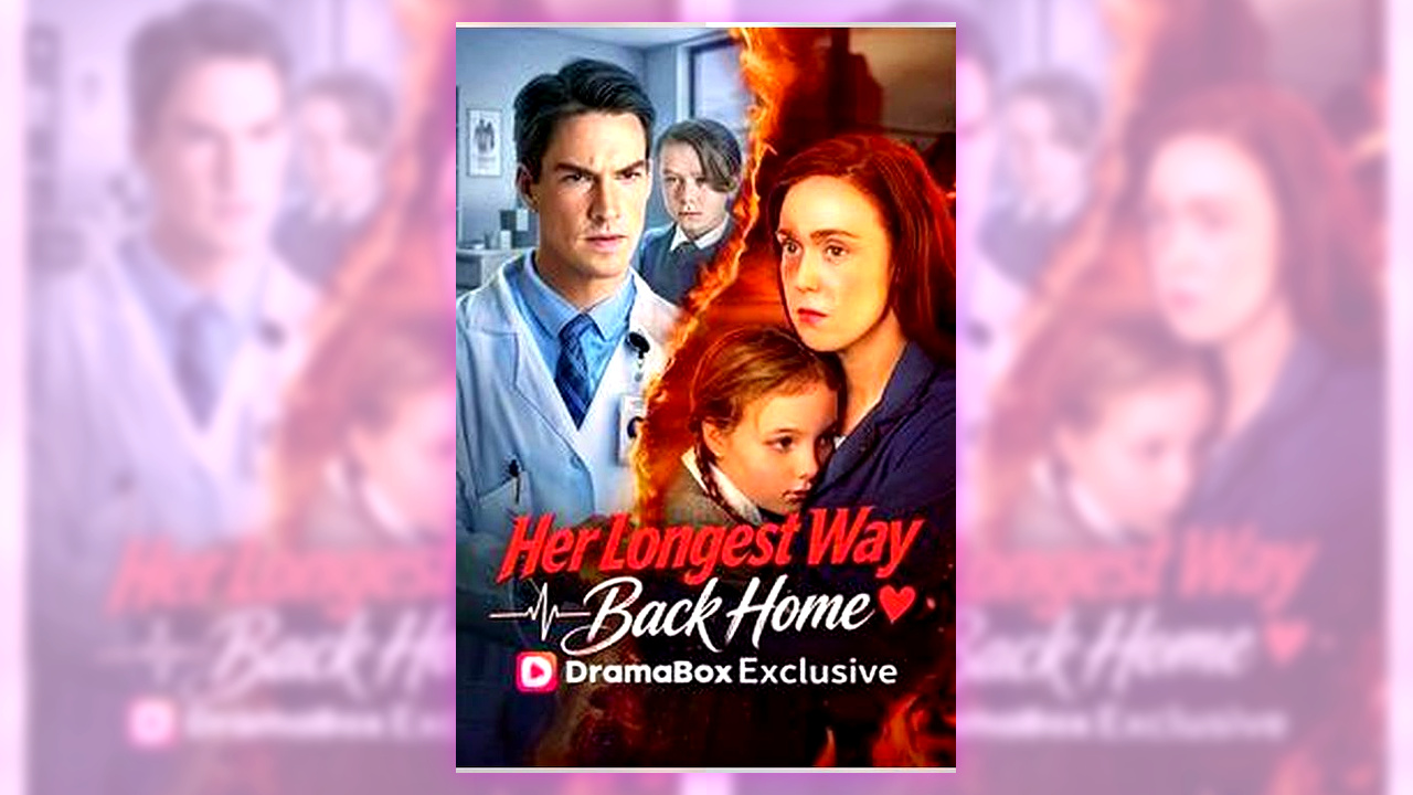 ⁣Her Longest Way Back Home | Full Series
