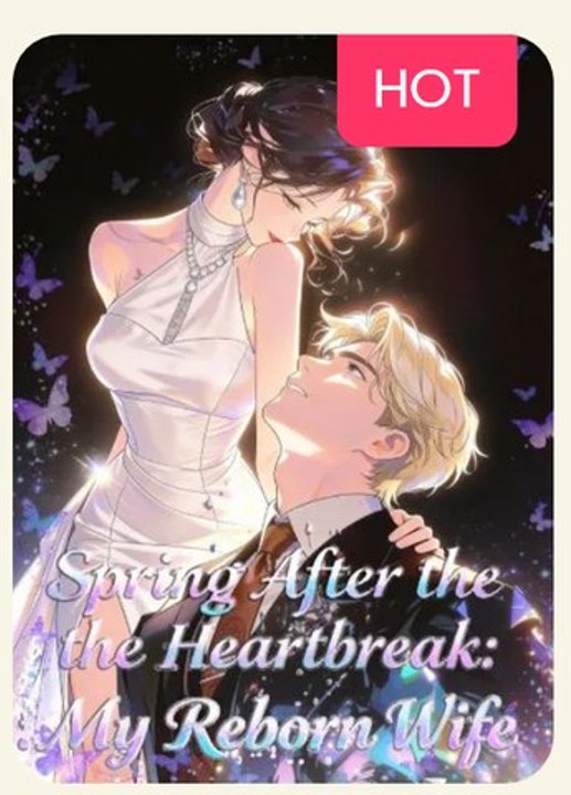 ⁣Spring After the Heartbreak My Reborn Wife - Full