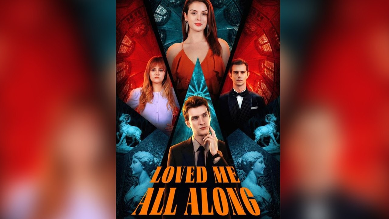 Loved Me All Along FULL EPISODES