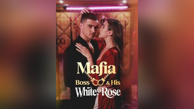 ⁣🎁🔥 Mafia Boss & His White Rose #Dramabox -FULL🏡RaySpacePlot🏆🏆🏆🏆🏆
