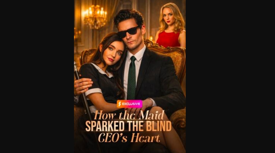 ⁣How The Maid Sparked The Blind CEO's Heart ✅2026 - FULL EP