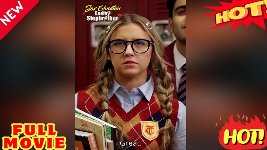⁣S E X Education with my enemy brother -'FULL EPISODES'-