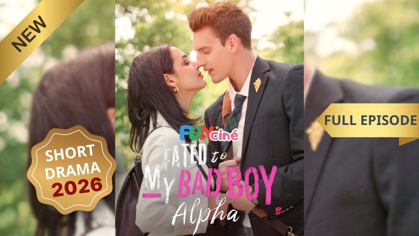 ⁣Fated to My Bad Boy Alpha #englishsub