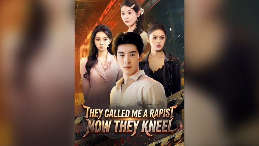 ⁣They Called Me a Rapist Now They Kneel Is Next Full Chinese Drama