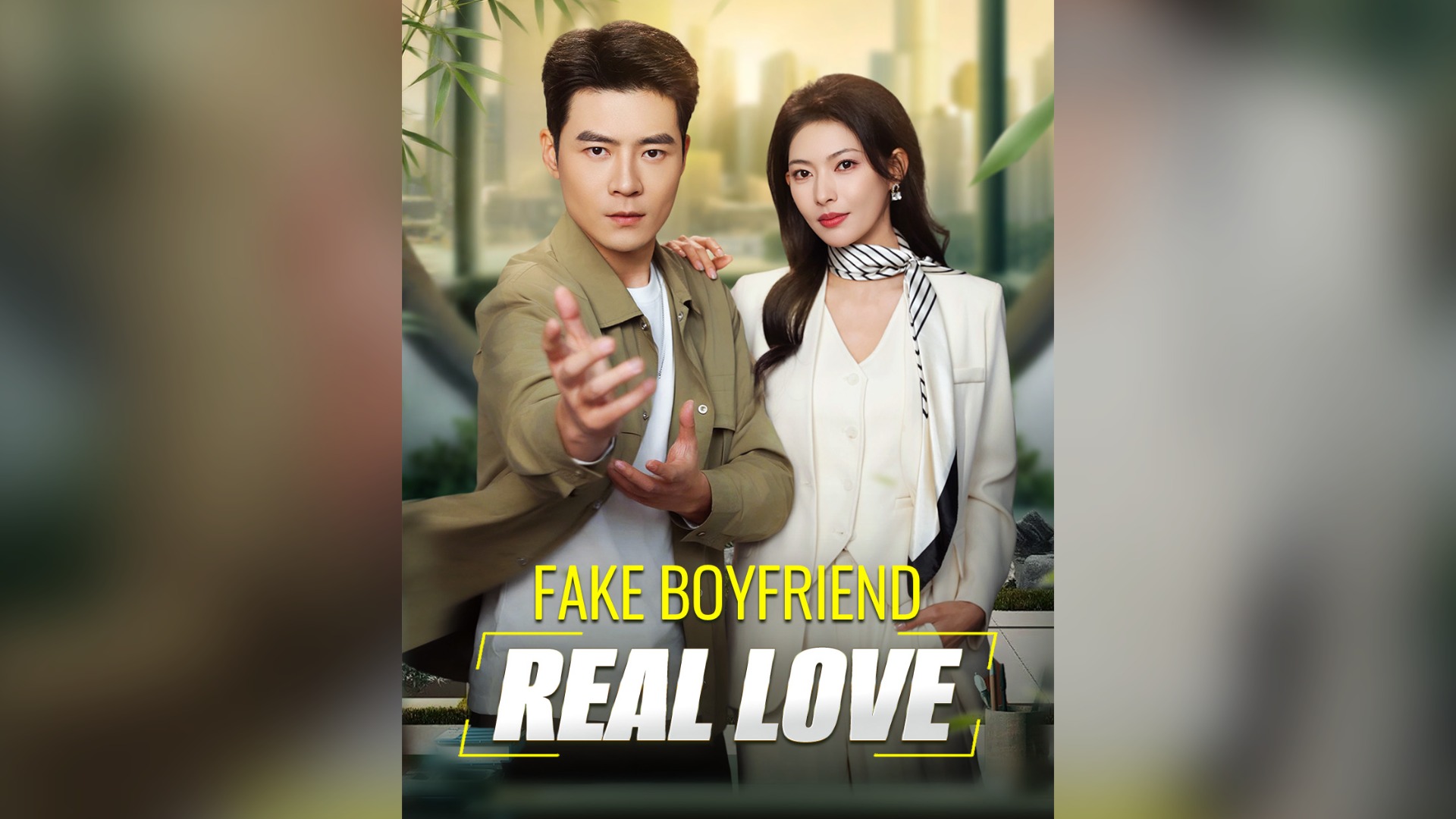 ⁣Fake Boyfriend, Real Love Full Chinese Drama