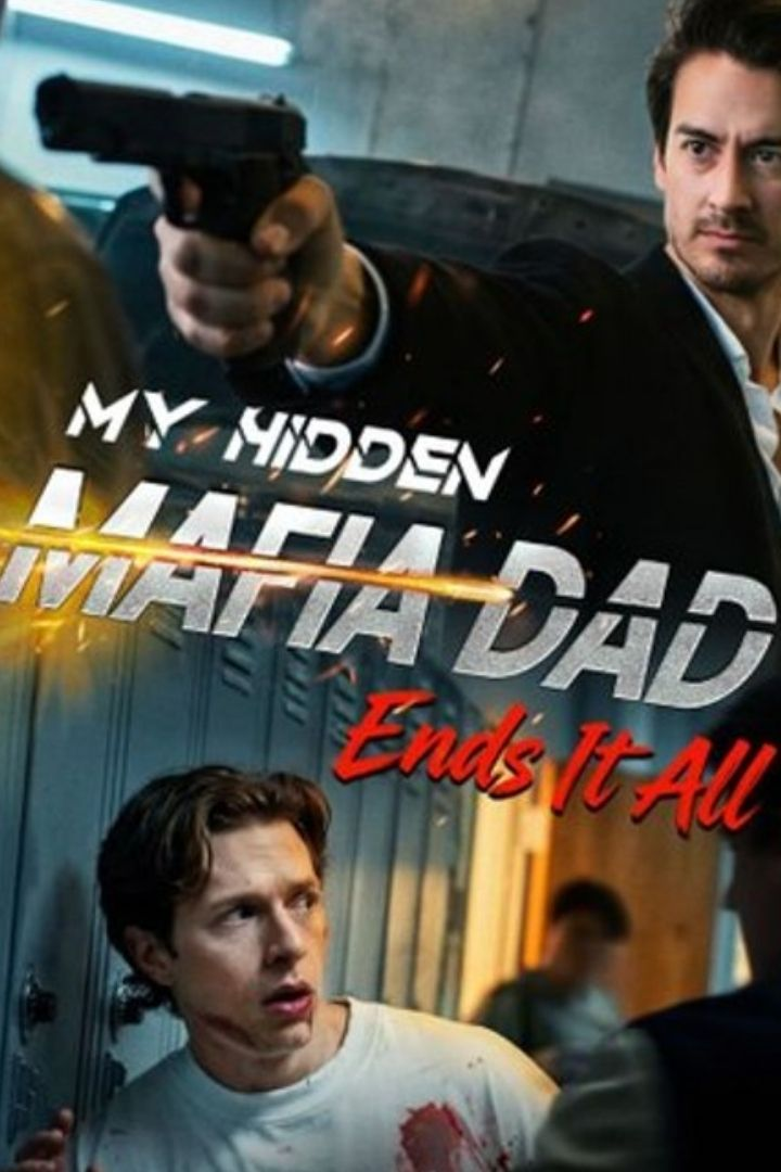 My Hidden Mafia Dad Ends It All Full Hd