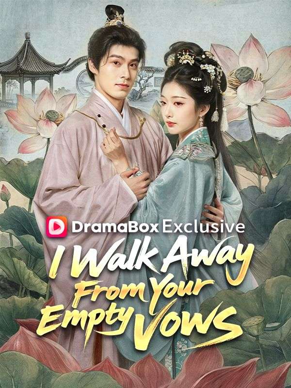 I Walk Away From Your Empty Vows- Full Drama Movie English Sub