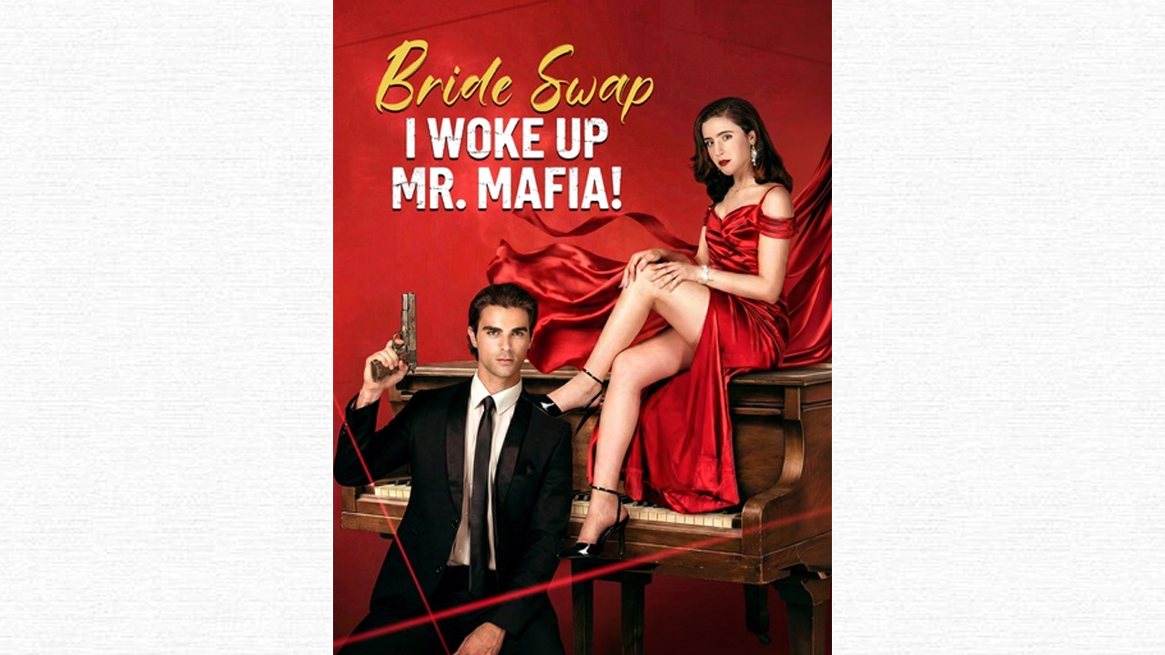 ⁣Bride Swap, I Woke Up Mr. Mafia!_Hot Movie 2026