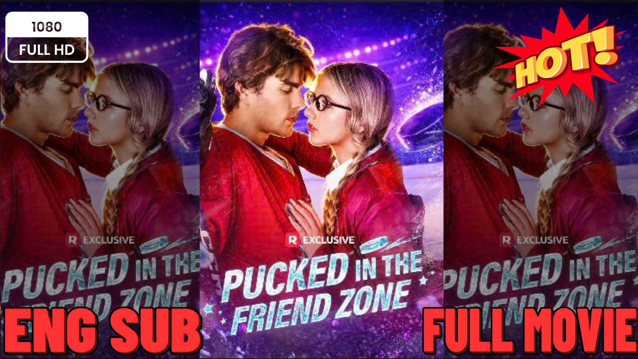 ⁣Pucked in the Friend Zone - FULL MOVIES ENGLISH SUB