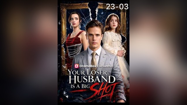 ⁣Your Loser Husband is a Big Shot #db - full