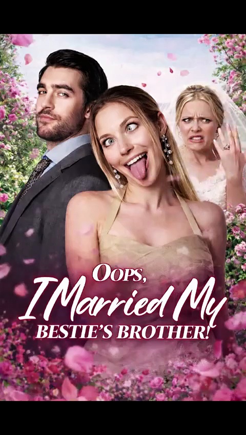 ⁣Oops, I Married My Bestie's Brother! [Full Movie] [Watch Free Online]Full EP - Full