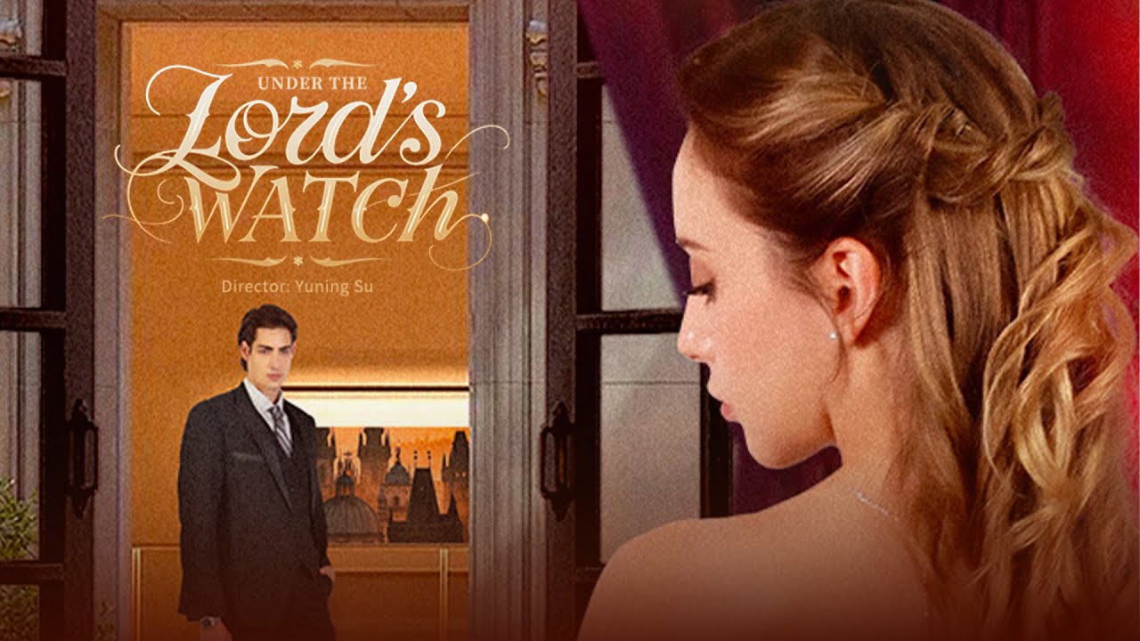 ⁣[NEW HOT🔥] Under My Lord's Watch - Full Movie