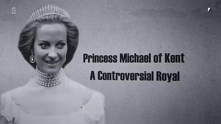 Princess Michael of Kent -A Controversial Royal -2021