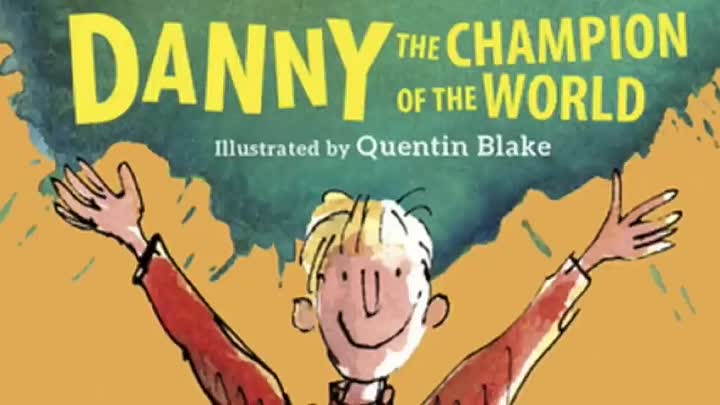 ⁣Danny the Champion of the World by Roald Dahl