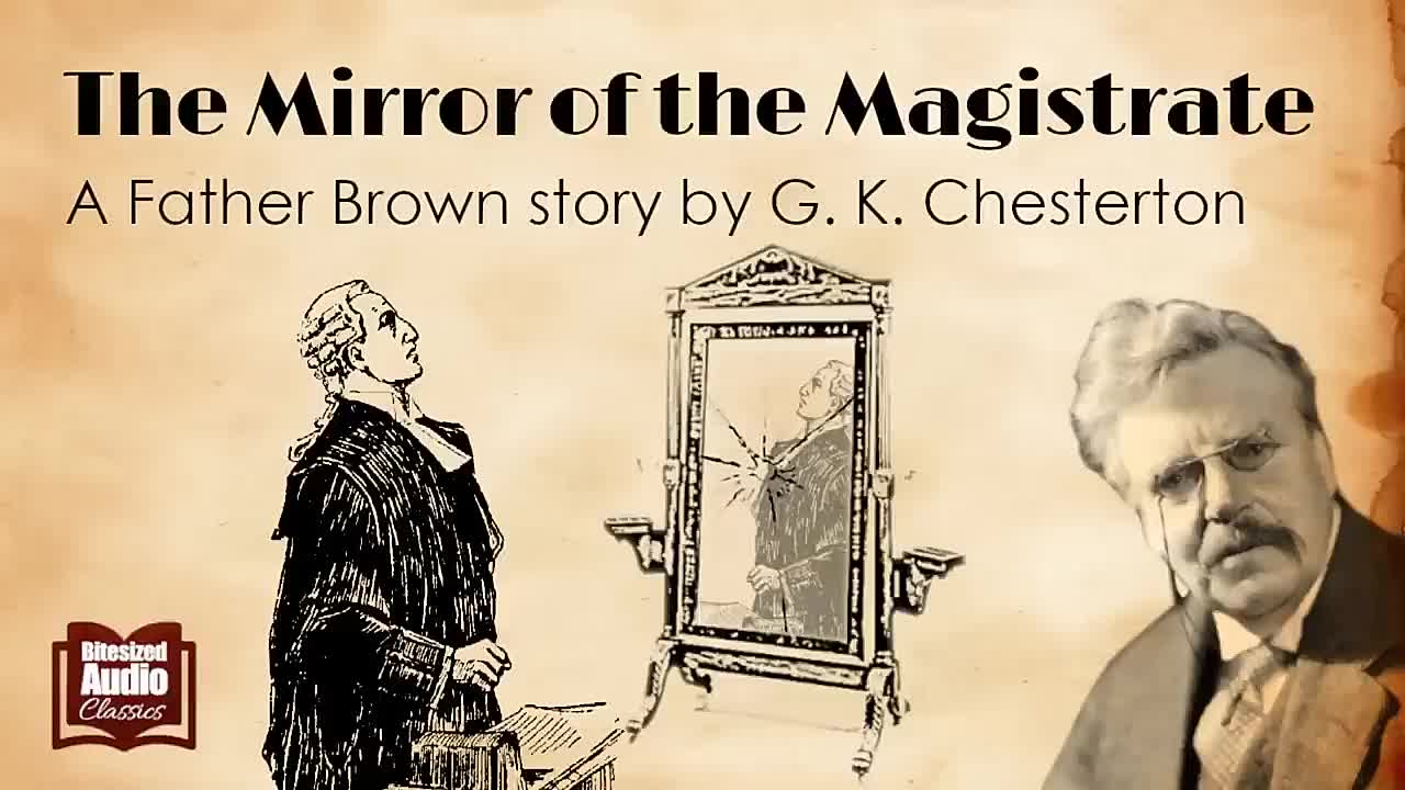 The Mirror of the Magistrate _ A Father Brown Story by G K Chesterton