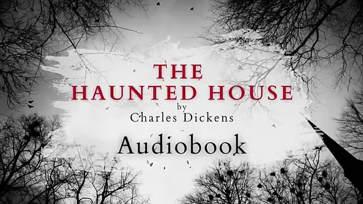 The Haunted House by Charles Dickens