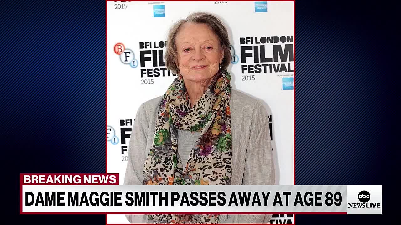 Dame Maggie Smith venerable British actress dies at 89