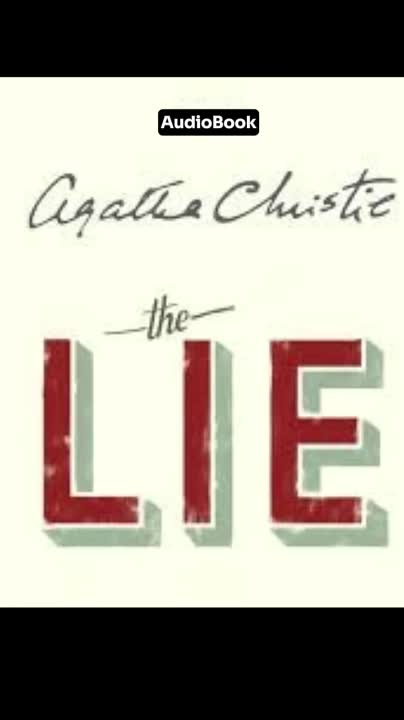The Lie by Agatha Christie (As Mary Westmacott)