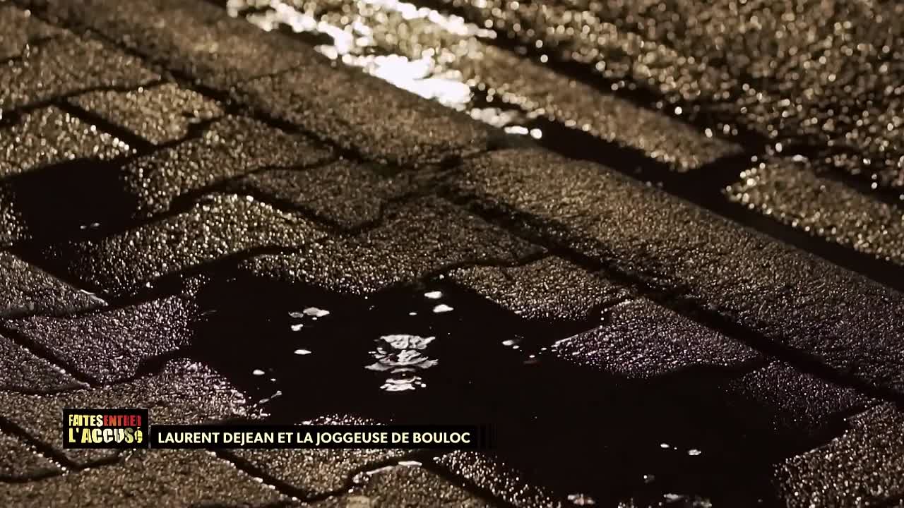 Faites Entrer l'Accusé -Laurent Dejean et la joggeuse de Bouloc