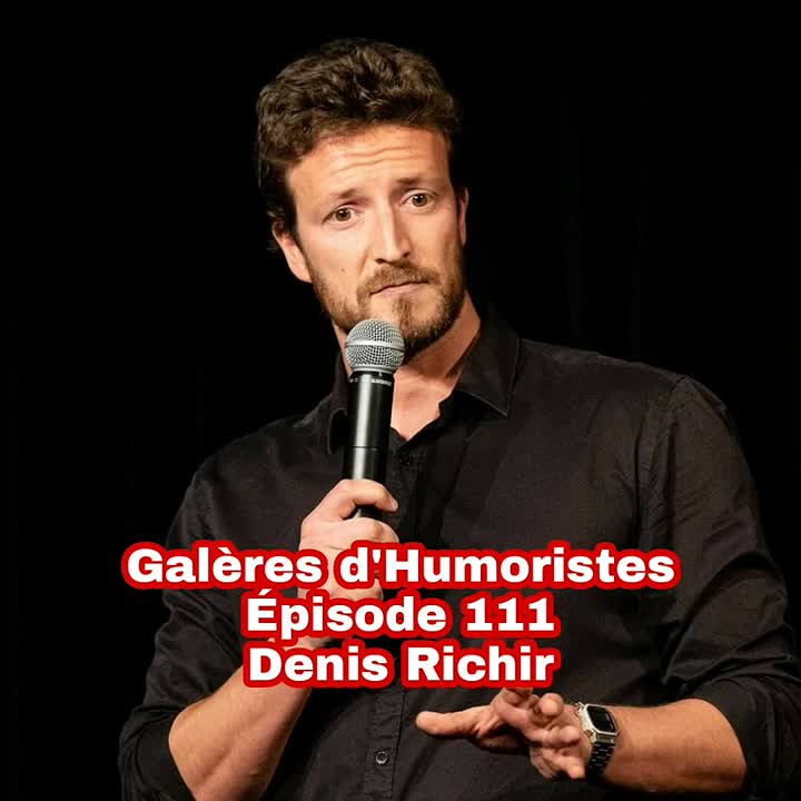 ⁣Galères d'Humoristes - Épisode 111 - Denis Richir 🇧🇪 (1080p_25fps_H264-128kbit_AAC)